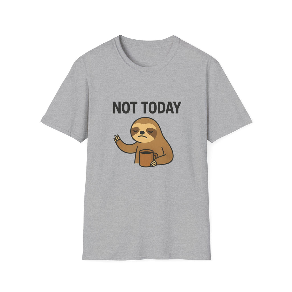 Funny Sloth T-Shirt | Unisex Softstyle Tee | Not Today Shirt | Cute Gift for Sloth Lovers, Casual Wear, Relaxation, Humor