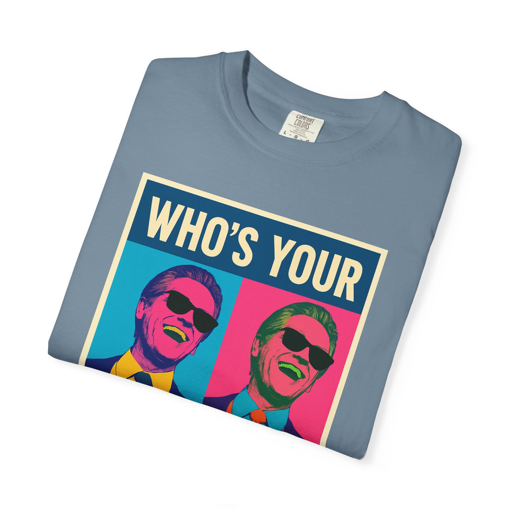 Who's Your Zaddy Unisex Garment-Dyed T-shirt, Trendy Graphic Tee, Funny Gift for Him, Casual Wear, Birthday Surprise, Pop Culture Apparel