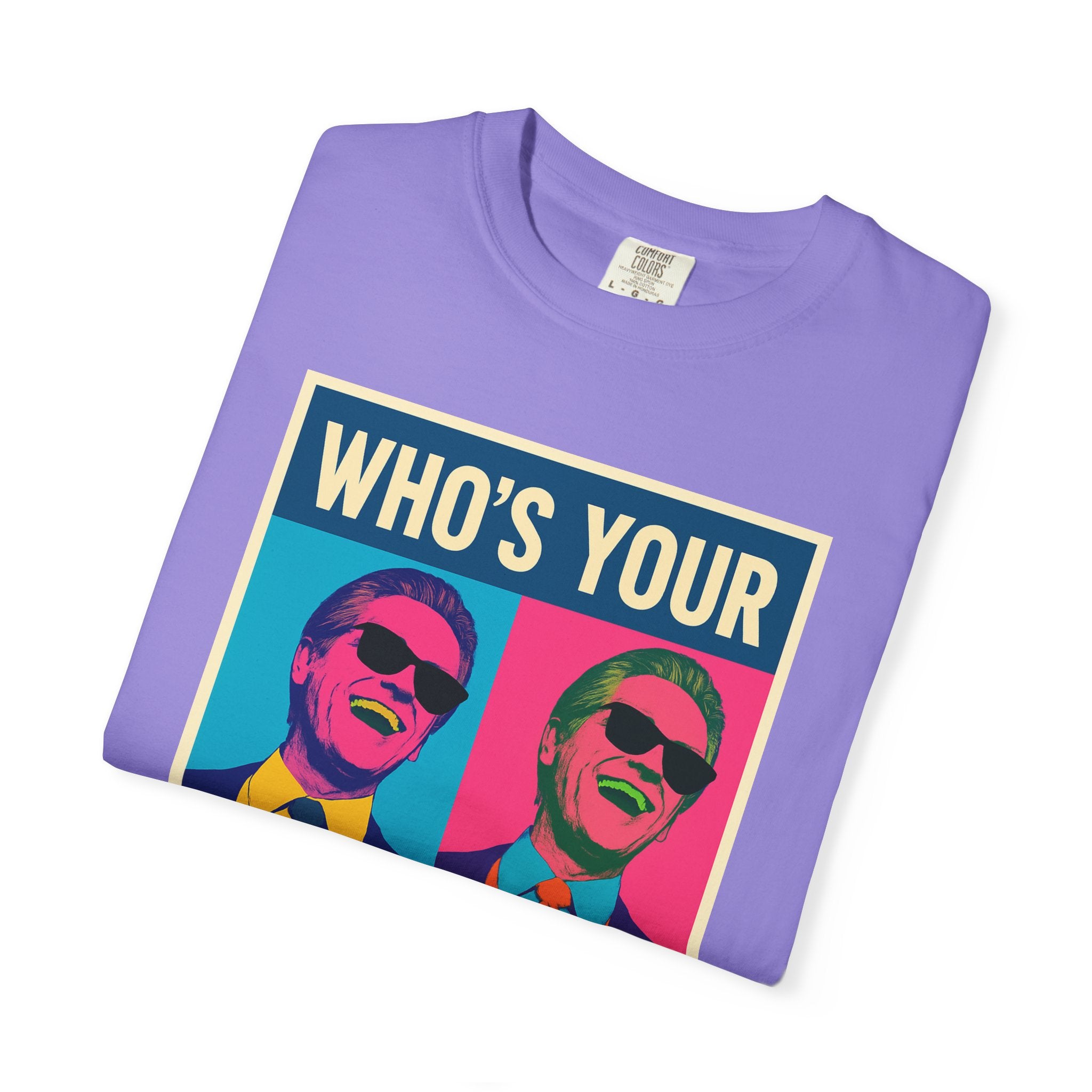 Who's Your Zaddy Unisex Garment-Dyed T-shirt, Trendy Graphic Tee, Funny Gift for Him, Casual Wear, Birthday Surprise, Pop Culture Apparel